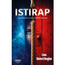 Ceres Yayınları Istırap Liana Günberk Benglian Aşk Istırap ve Sessiz Şiddet Arasında Bir Roman
