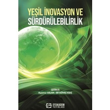 Efe Akademi Yayınları Yeşil Inovasyon ve Sürdürülebilirlik