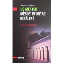 Damra Mektubatı Rabbaniden Üç Mektub Mebde ve Mead Risalesi
