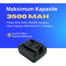 Ümit Maker Philips 9000 Serisi XW9385 Aquaplus Dikey Süpürge 3500 Mah 25.2 V Batarya – Orjinal Uyumlu Uzun Ömürlü, Maksimum Performans Pil