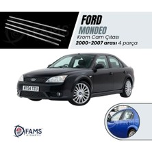 Fams Otomotiv Ford Mondeo Krom Cam Çıtası 4 Parça 2000-2007 Paslanmaz Çelik