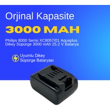 Philips 8000 Serisi XC8057/01 Aquaplus Dikey Süpürge 3000 mAh 25.2 V  Batarya – Orjinal Uyumlu Uzun Ömürlü, Yüksek Performans Pil