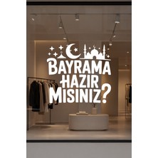 Mıgnatıs Bayrama Hazır Mısınız Cam Vitrin Sticker – Ramazan ve Kurban Bayramı Vitrin Yazısı