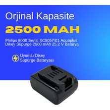 Philips 8000 Serisi XC8057/01 Aquaplus Dikey Süpürge 2500 mAh 25.2 V  Batarya – Orjinal Uyumlu Uzun Ömürlü, Yüksek Performans Pil