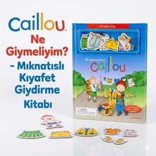 Yumurcak Dünyası Caillou Mıknatıslı Kitap Bugün Ne Giymeliyim - Okul Öncesi Çocuklar İçin Mevsim Kıyafetleri Öğrenme