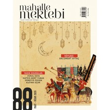 Dergi Kapında Mahalle Mektebi Dergi 88.sayı Mart-Nisan 2026