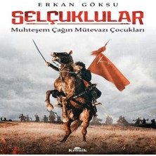 TeknoKapsül Selçuklular - Muhteşem Çağın Mütevazı Çocukları