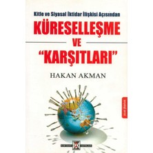 Kum Saati Yayınları Kitle ve Siyasal Iktidar Ilişkisi Açısından Küreselleme ve Karşıtları / Hakan Akman