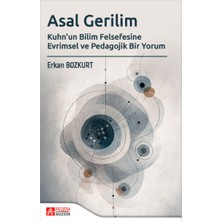 Pegem Akademi Yayıncılık Asal Gerilim Kuhn'un Bilim Felsefesine Evrimsel ve Pedagojik Bir