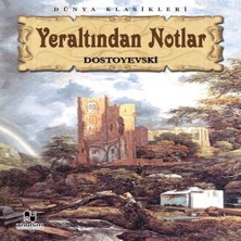K&A Yeraltından Notlar