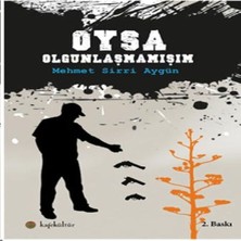 K&A Oysa Olgunlaşmamışım