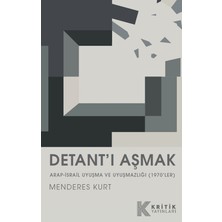 Kritik Yayınları Detant’ı Aşmak