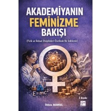 Gazi Kitabevi Akademiyanın Feminizme Bakışı (Fizik ve Iktisat Disiplinleri Özelinde Bir Irdeleme)