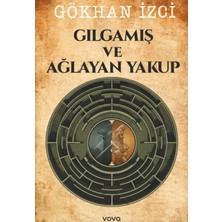 Vova Yayınları Gılgamış ve Ağlayan Yakup