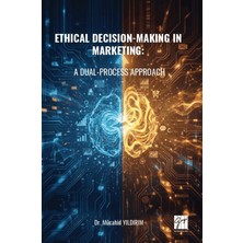 Gazi Kitabevi Ethical Decision-Making In Marketing: A Dual-Process Approach