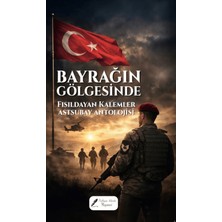 Fısıldayan Kalemler Yayınevi Bayrağın Gölgesinde