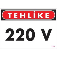 TeknoKapsül 220 V Teklike Uyarı Levhası 25X35 KOD:1114