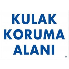 TeknoKapsül Kulak Koruma Alanı Uyarı Levhası 25X35 Kod:50