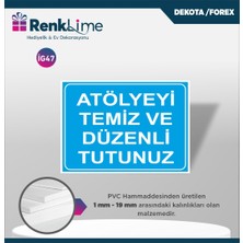 Renklime Uyarı Ikaz Levhası - Atölyeyi Temiz ve Düzenli Tutunuz