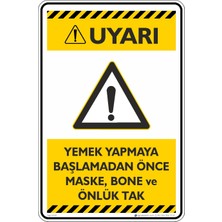 İsg Tabelam 25X35CM/KOMPOZIT/YEMEK Yapmaya Başlamadan Önce Maske, Bone ve Önlük Tak