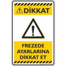 İsg Tabelam 25X35CM/KOMPOZIT/FREZEDE Ayarlarına Dikkat Et