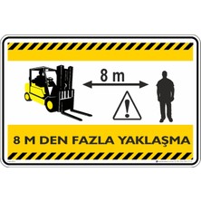 İsg Tabelam 25X35CM/ETIKET/8 Mt. Den Fazla Yaklaşma