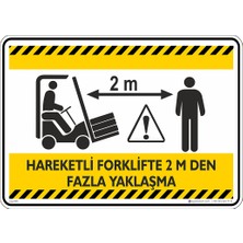 İsg Tabelam 25X35CM/KOMPOZIT/HAREKETLI Forklifte 2 Mt. Den Fazla Yaklaşma