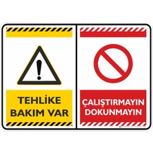 İsg Tabelam 25X35CM/KOMPOZIT/TEHLIKE Bakım Var Çalıştırmayın Dokunmayın
