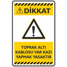 İsg Tabelam 25X35CM/KOMPOZIT/TOPRAK Altı Kablosu Var Kazı Yapmak Yasaktır