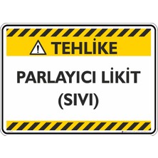 İsg Tabelam 25X35CM/ETIKET/PARLAYICI Likit (Sıvı)