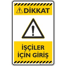 İsg Tabelam 25X35CM/KOMPOZIT/IŞÇILER Için Giriş