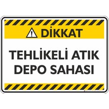 İsg Tabelam 25X35CM/KOMPOZIT/TEHLIKELI Atık Depo Sahası