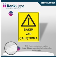 Renklime Uyarı Ikaz Levhası - Bakım Var Çalıştırma