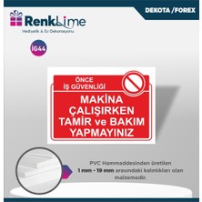 Renklime Uyarı Ikaz Levhası - Makina Çalışırken Tamir ve Bakım Yapmayınız