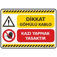 İsg Tabelam 25X35CM/FOSFORLU Kompozit/dikkat Gömülü Kablo Kazı Yapmak Yasaktır