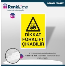 Renklime Uyarı Ikaz Levhası - Dikkat Forklift Çıkabilir