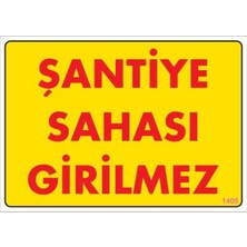 Indispensablely Şantiye Sahası Uyarı Levhası 25X35 KOD:1405