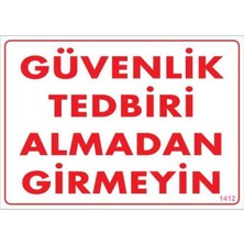 Indispensablely Güvenli Tedbiri Uyarı Levhası 25X35 KOD:1412