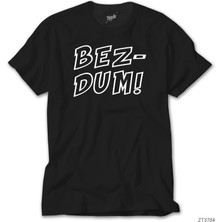 Bezdum Da Siyah Tişört