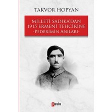 Aesco Milleti Sadıka'dan 1915 Ermeni Tehcirine Pederimin Anıları