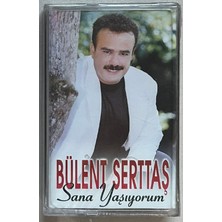 Bülent Serttaş Sana Yaşıyorum  Sıfır Jelatinli Kaset