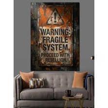 Tablomega Warning Fragile System Uyarı Levhası Dekoratif Kanvas - Mdf Ahşap Tablo