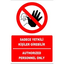 Tembel Baykuş Sadece Yetkili Kişiler Girebilir Türkçe-Ingilizce Uyarı Levhası 20X30 cm Forex