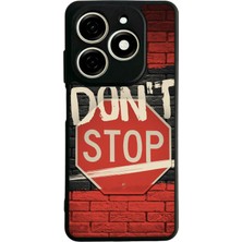 Tecno Spark 20 Uyumlu Dont Stop Tasarımlı Glossy Premium Kılıf