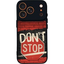 Bg Aksesuar iPhone 17 Pro Max Uyumlu Dont Stop Tasarımlı Glossy Premium Kılıf