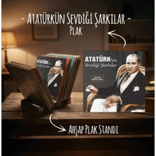 Atatürk’ün Sevdiği Şarkılar Plak ve Ahşap Plak Standı