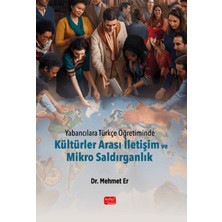 Nobel Bilimsel Eserler Yabancılara Türkçe Öğretiminde Kültürler Arası Iletişim ve Mikro Saldırganlık