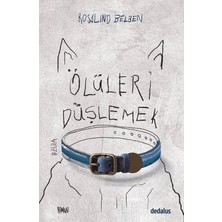 Dedalus Kitap Ölüleri Düşlemek