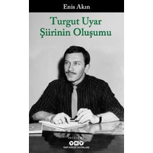Belirtilmemiş Turgut Uyar Şiirinin Oluşumu