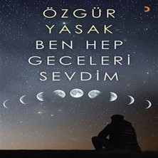 Belirtilmemiş Ben Hep Geceleri Sevdim